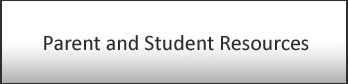 Parent and Student Resources Button